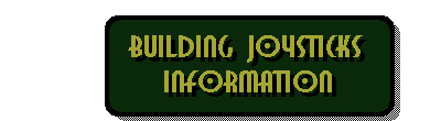 Building Joysticks Information.